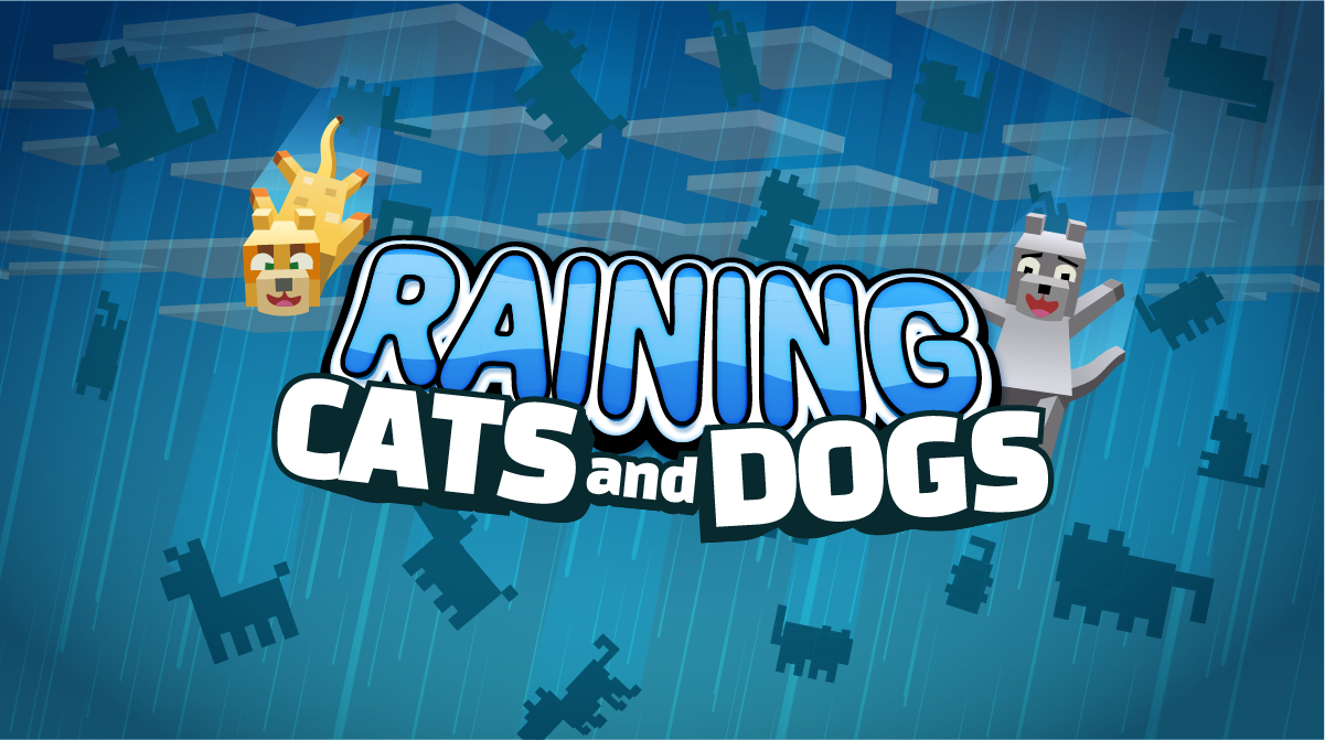 Raining Cats and Dogs